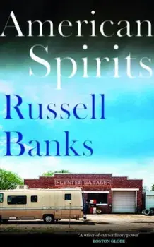 American Spirits, Paperback/Russell Banks