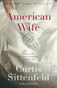 American Wife, Paperback/Curtis Sittenfeld