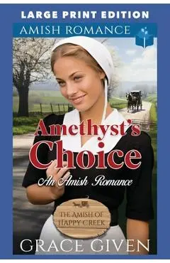 Amethyst's Choice: Large Print Edition - Grace Given