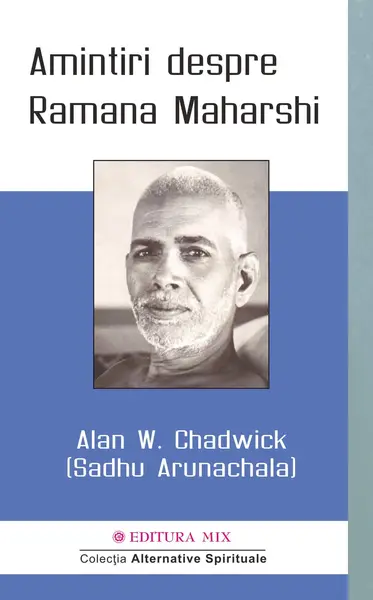 Amintiri despre Ramana Maharshi | Alan W. Chadwick