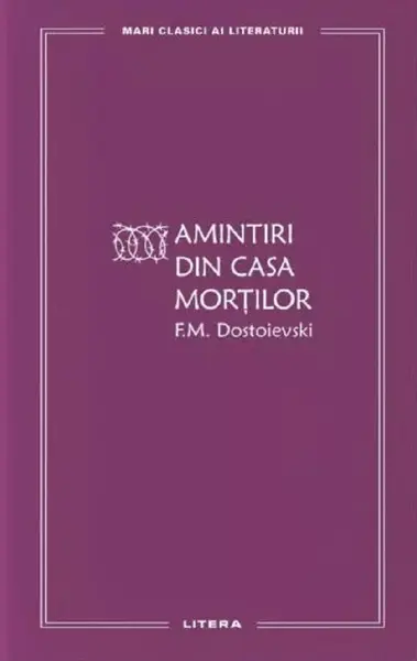 Amintiri din Casa mortilor