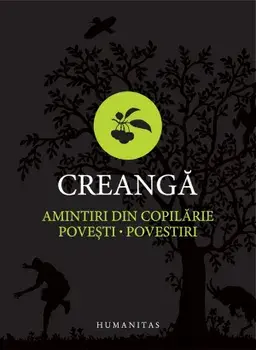Amintiri din copilarie. Povesti. Povestiri/Ion Creanga