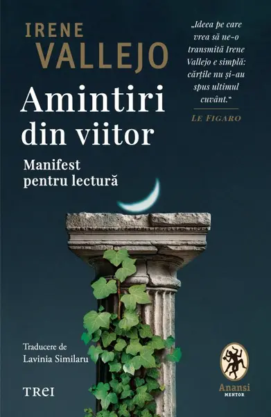 Amintiri din viitor. Manifest pentru lectură - Irene Vallejo