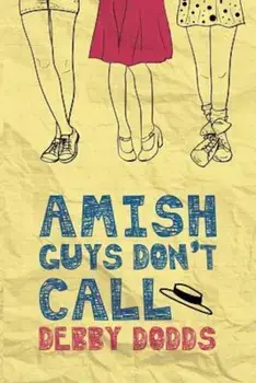 Amish Guys Don't Call, Paperback/Debby Dodds
