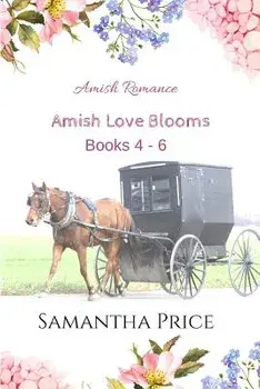 Amish Love Blooms Books 4- 6: Amish Romance, Paperback/Samantha Price