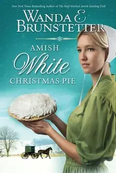 Amish White Christmas Pie, Paperback/Wanda E. Brunstetter