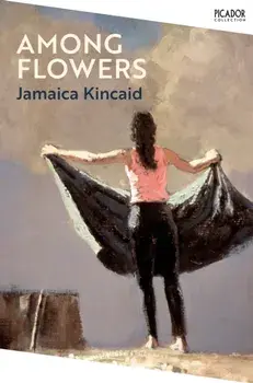 Among Flowers, Paperback/Jamaica Kincaid