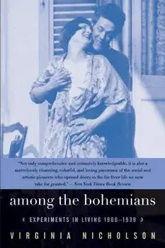 Among the Bohemians: Experiments in Living 1900-1939, Paperback/Virginia Nicholson