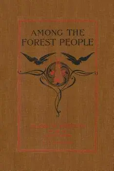 Among the Forest People, Paperback/Clara Dillingham Pierson
