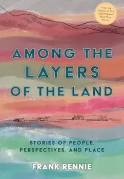Among the Layers of the Land, Paperback/Frank Rennie