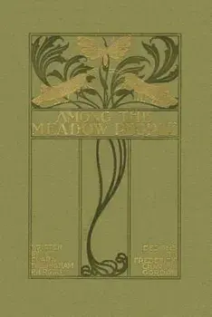 Among the Meadow People/Clara Dillingham Pierson