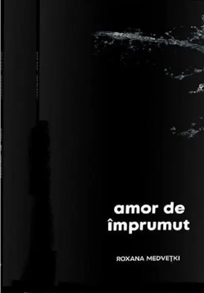 Amor de imprumut | Roxana Medvetki