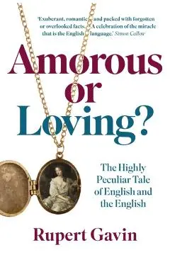 Amorous or Loving? - Sir Rupert Gavin
