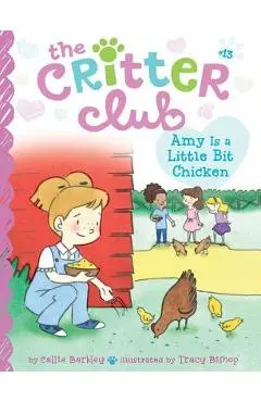 Amy Is a Little Bit Chicken, Volume 13 - Callie Barkley