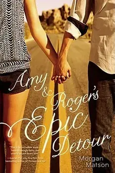 Amy & Roger's Epic Detour, Paperback/Morgan Matson