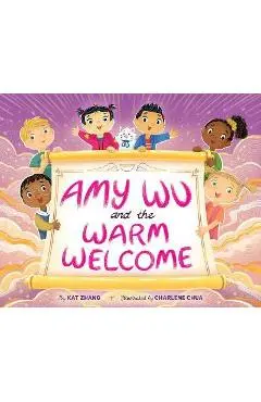 Amy Wu and the Warm Welcome - Kat Zhang