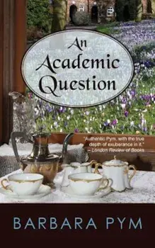 An Academic Question, Paperback/Barbara Pym