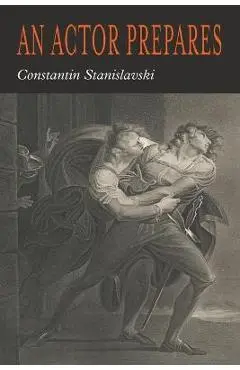 An Actor Prepares - Constantin Stanislavsky