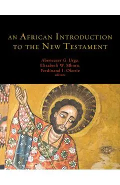 An African Introduction to the New Testament - Ferdinand I. Okorie