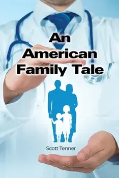 An American Family Tale, Paperback/Scott Tenner