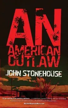 An American Outlaw, Paperback/John Stonehouse
