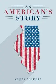 An American's Story, Paperback/James Ashmore
