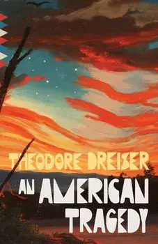 An American Tragedy, Paperback/Theodore Dreiser