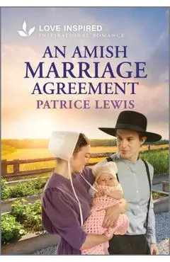 An Amish Marriage Agreement: An Uplifting Inspirational Romance - Patrice Lewis