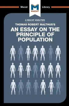 An Analysis of Thomas Robert Malthus's An Essay on the Principle of Population, Paperback/Nick Broten