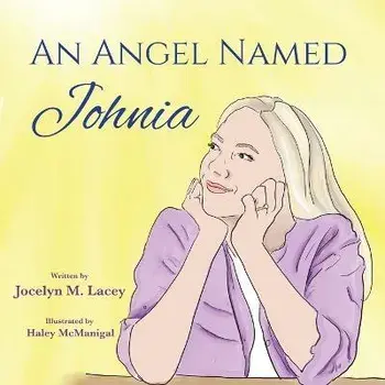 An Angel Named Johnia, Paperback/Jocelyn M. Lacey