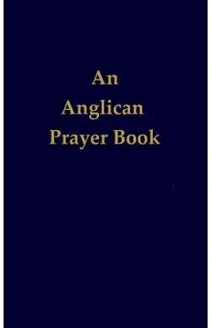 An Anglican Prayer Book - Lawrence Luby