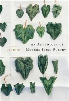 An Anthology of Modern Irish Poetry, Paperback/Wes Davis