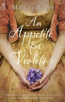 An Appetite for Violets, Paperback/Martine Bailey