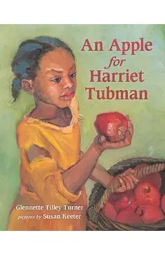 An Apple for Harriet Tubman - Glennette Tilley Turner