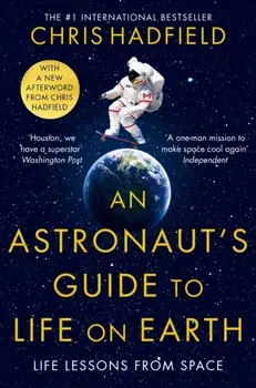 An Astronaut's Guide to Life on Earth, Paperback/Chris Hadfield