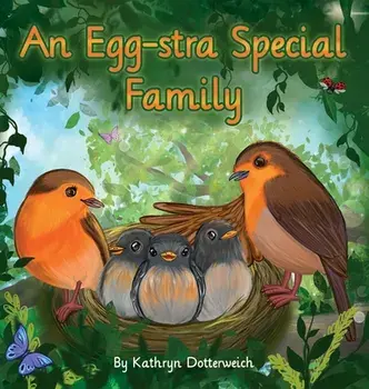 An Egg-Stra Special Family, Hardcover/Kathryn Dotterweich