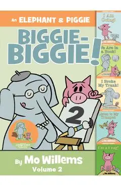 An Elephant & Piggie Biggie-Biggie!, Volume 2 - Mo Willems