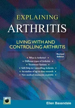 An Emerald Guide to Explaining Arthritis. Living with and controlling Arthritis, Paperback/Ellen Baxendale