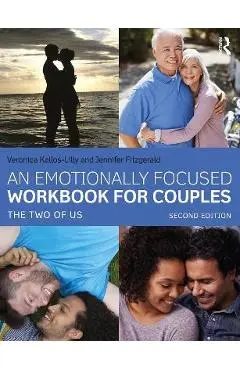 An Emotionally Focused Workbook for Couples: The Two of Us - Veronica Kallos-lilly
