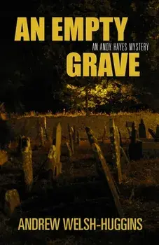 An Empty Grave: An Andy Hayes Mystery, Paperback/Andrew Welsh-Huggins