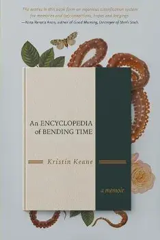 An Encyclopedia of Bending Time, Paperback/Kristin Keane