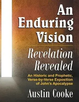 An Enduring Vision: Revelation Revealed (Revised Edition), Hardcover/Austin Cooke