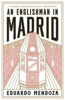 An Englishman in Madrid, Paperback/Eduardo Mendoza