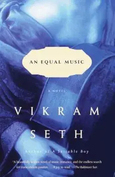 An Equal Music, Paperback/Vikram Seth