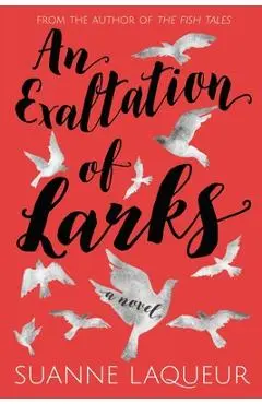 An Exaltation of Larks - Laqueur Suanne