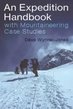 An Expedition Handbook. with Mountaineering Case Studies, Paperback/***