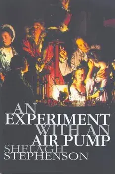 An Experiment With An Air Pump, Paperback/Shelagh Stephenson