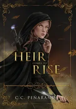 An Heir Comes to Rise, Hardcover/C. C. Peñaranda
