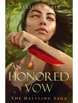 An Honored Vow. The Halfling Saga Book 4, Paperback/Melissa Blair