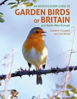 An ID Guide to Garden Birds of Britain. and North-West Europe, Paperback/Dominic Couzens